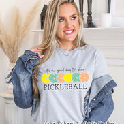 It's A Good Day to Play Pickleball Tee