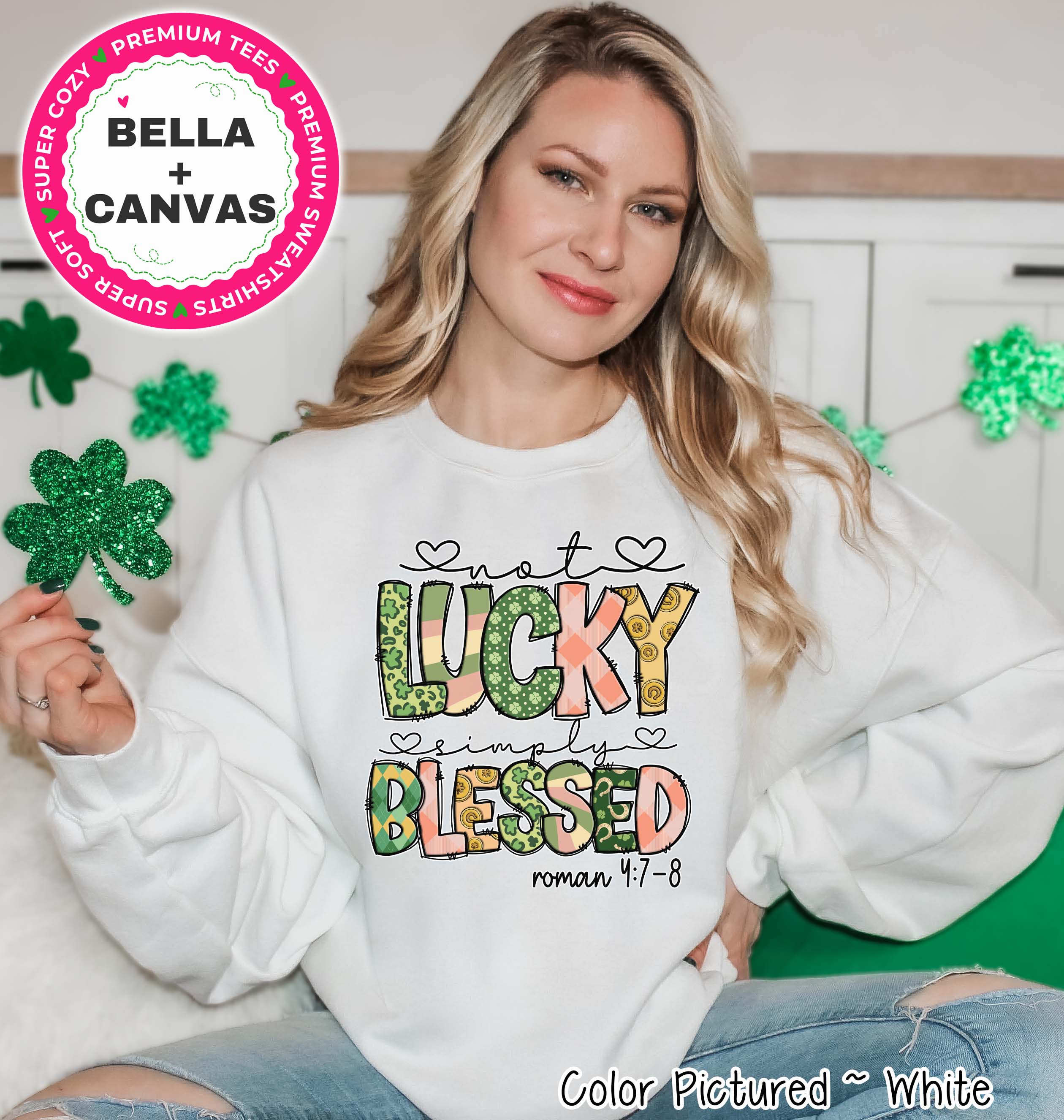 Not Lucky Simply Blessed St Patricks Day Tee or Sweatshirt
