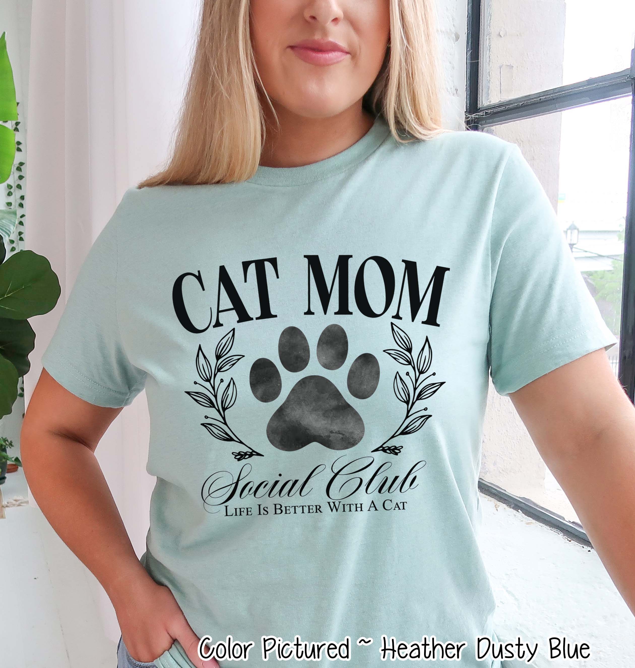 Cat Mom Social Club Tee or Sweatshirt