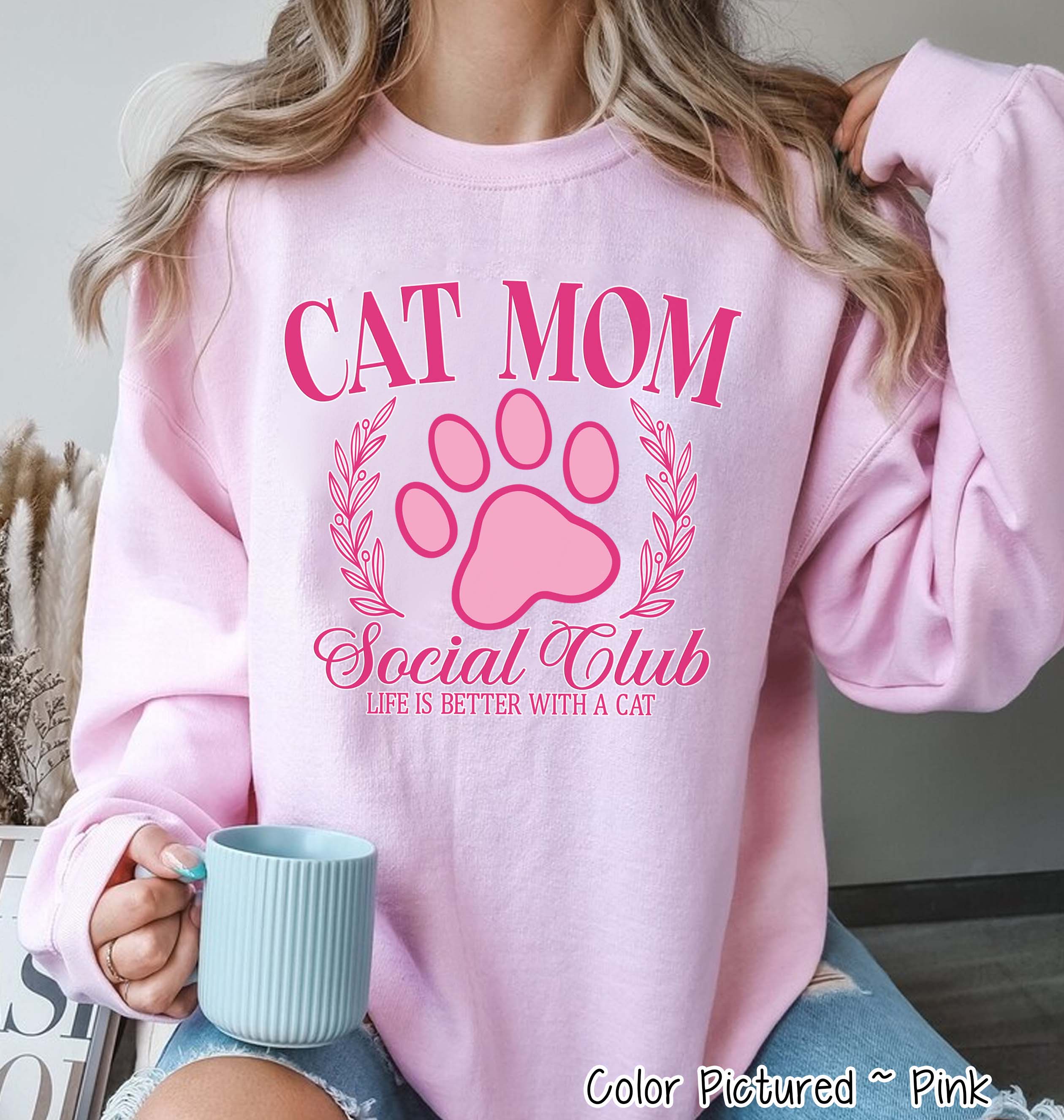 Cat Mom Pink Social Club Tee or Sweatshirt