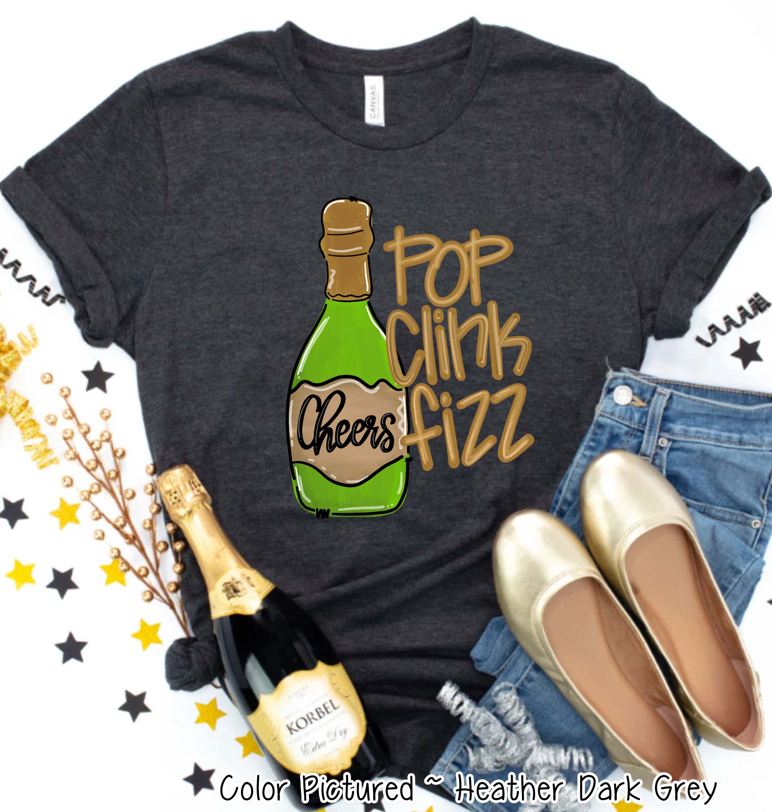 Pop Clink Fizz New Year Tee or Sweatshirt