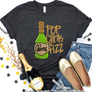 Pop Clink Fizz New Year Tee or Sweatshirt