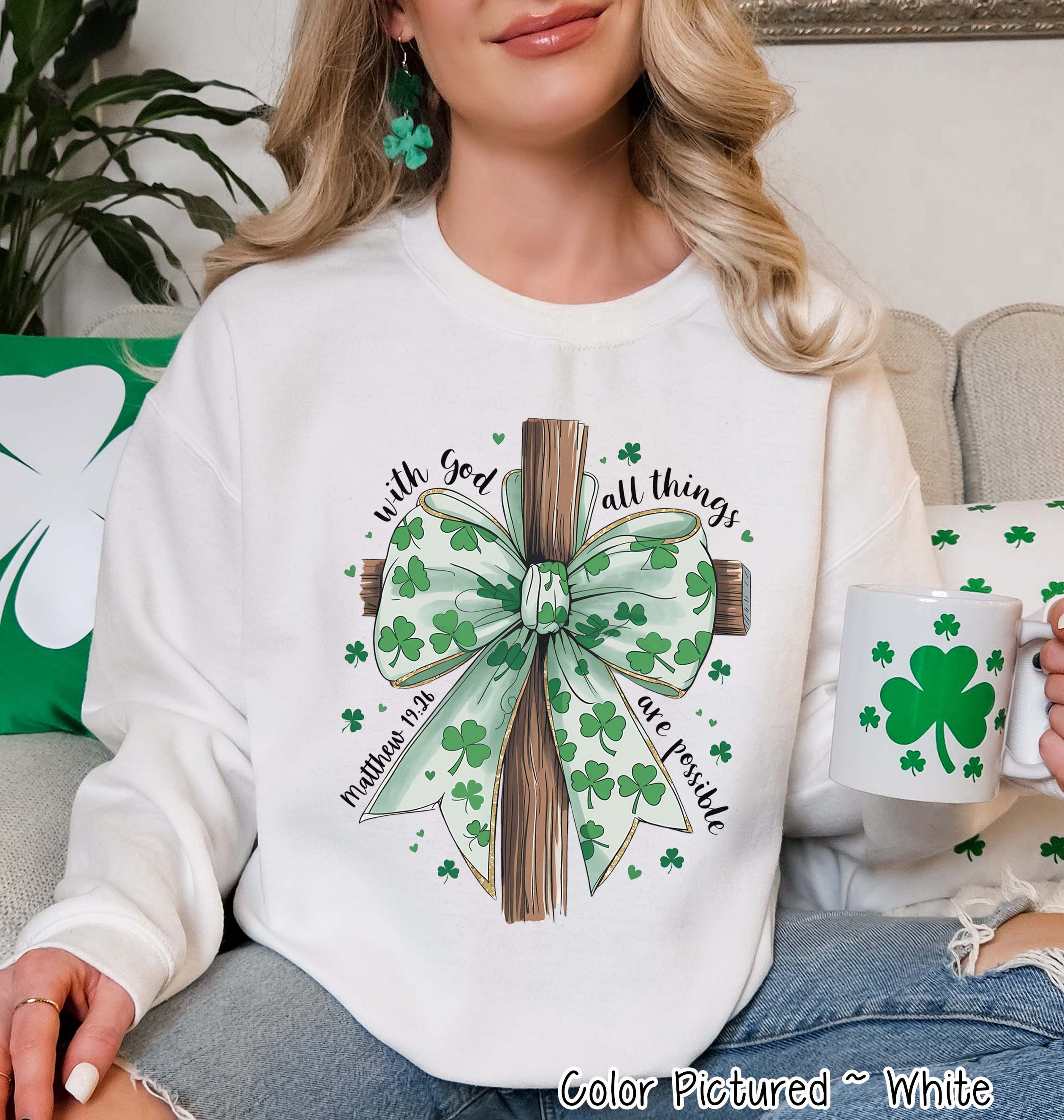 Coquette Cross All Things are Possible St Patricks Day Tee or Sweatshirt