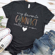 My Favorite Gymnast Calls Me Mom Tee