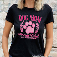 Dog Mom Pink Social Club Tee or Sweatshirt