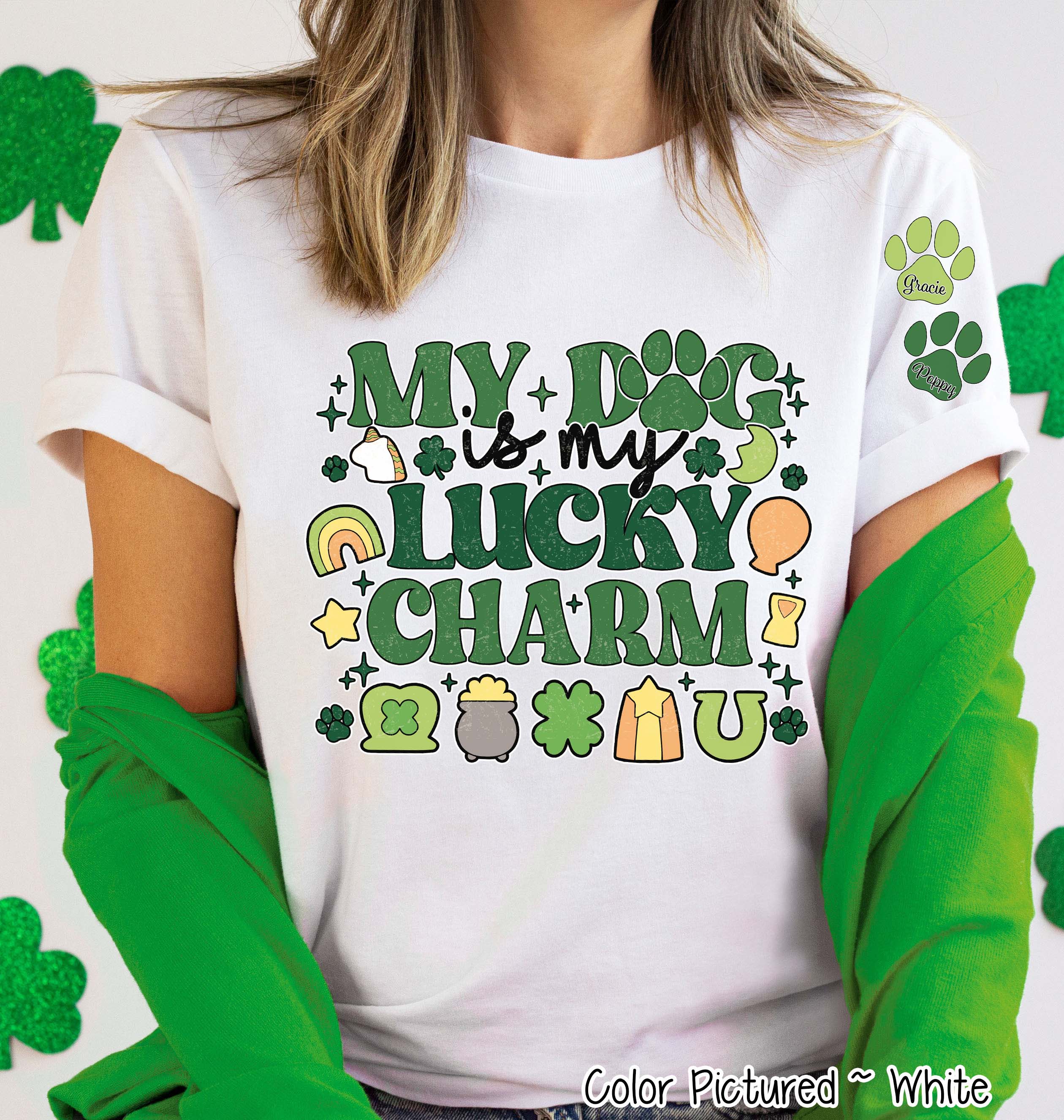 Personalized My Dog Is My Lucky Charm St Patricks Day Tee or Sweatshirt