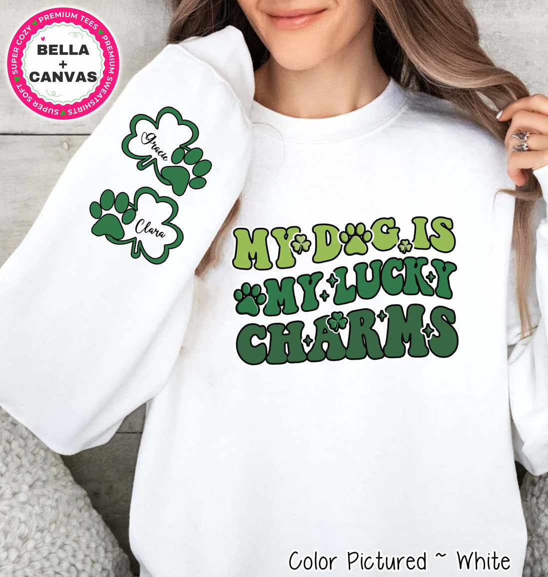 Personalized My Dog Is My Lucky Charm St Patricks Day Tee or Sweatshirt