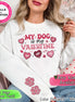 My Dog is My Valentine with Dog Name on Sleeve Tee or Sweatshirt