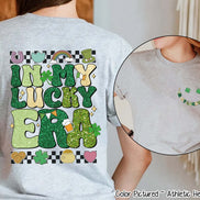 In My Lucky Era 2 Sided St Patricks Day Tee or Sweatshirt