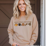 God Is Great God is Good Thanksgiving Sweatshirt or Tee