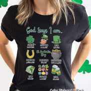 God Says I Am St Patricks Day Tee or Sweatshirt