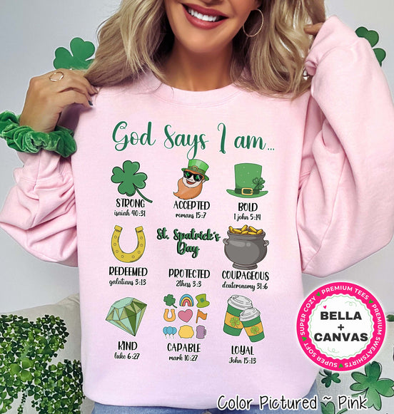 God Says I Am St Patricks Day Tee or Sweatshirt
