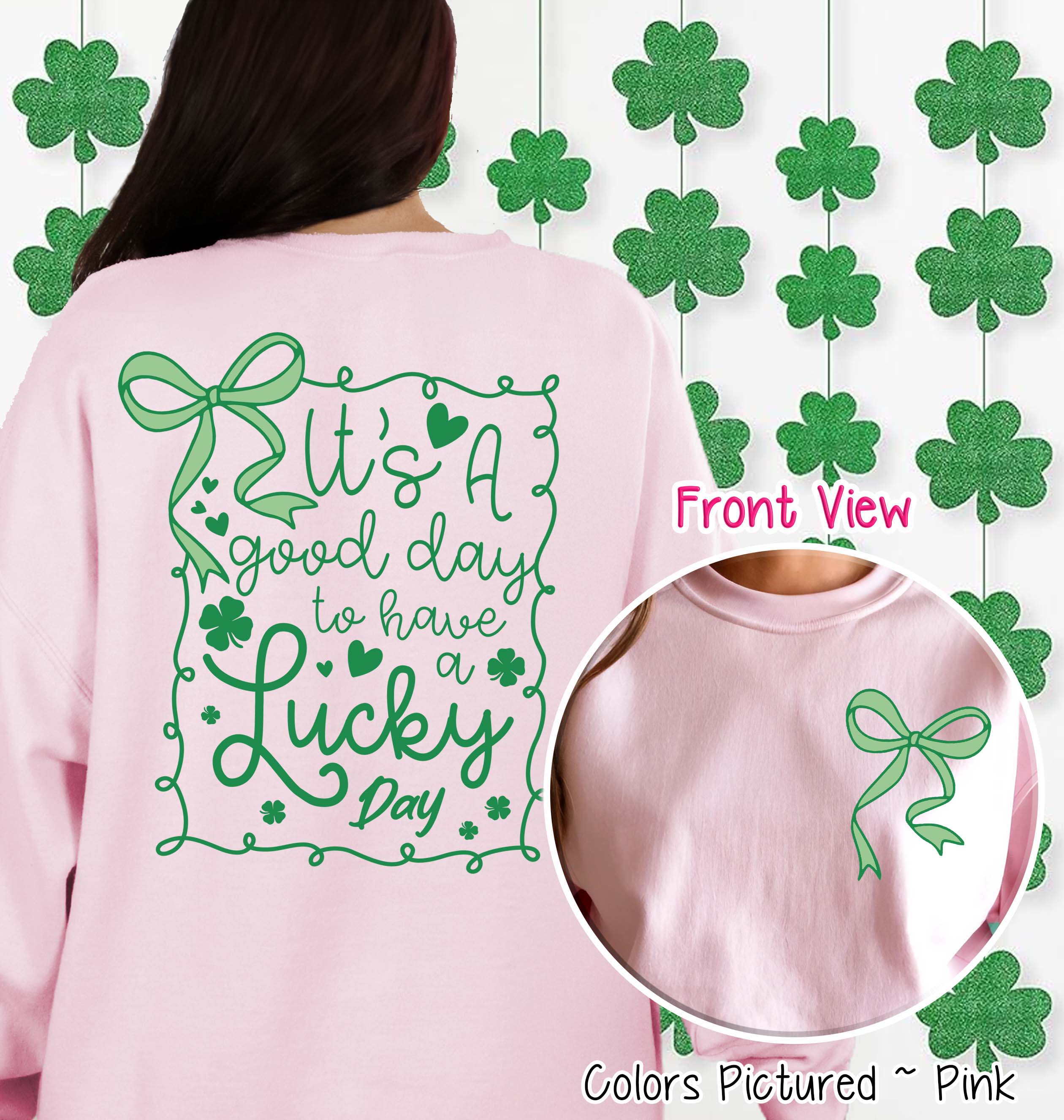 Lucky Day Coquette 2 Sided St Patricks Day Tee or Sweatshirt