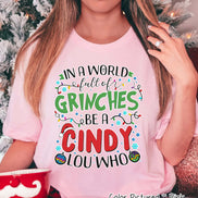 Be A Cindy Lou Who Christmas Grinch Tee or Sweatshirt