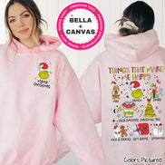 Grinch Christmas Things That Make Me Happy Tee or Sweatshirt