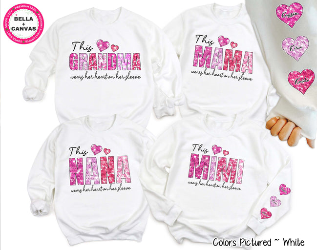 Personalized Grandma, Mama, Nana, or Mimi Wearing Heart on My Sleeve with Kids Names Valentine Tee or Sweatshirt