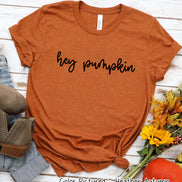 Hey Pumpkin Script Fall Thanksgiving Tee