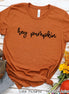 Hey Pumpkin Script Fall Thanksgiving Tee