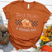 Thick Thighs and Pumpkin Pies Funny Thanksgiving Tee