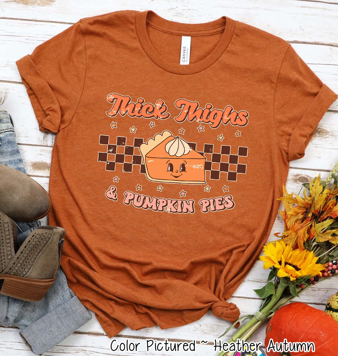 Thick Thighs and Pumpkin Pies Funny Thanksgiving Tee