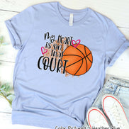 My Heart is On That Court Basketball Mom Tee