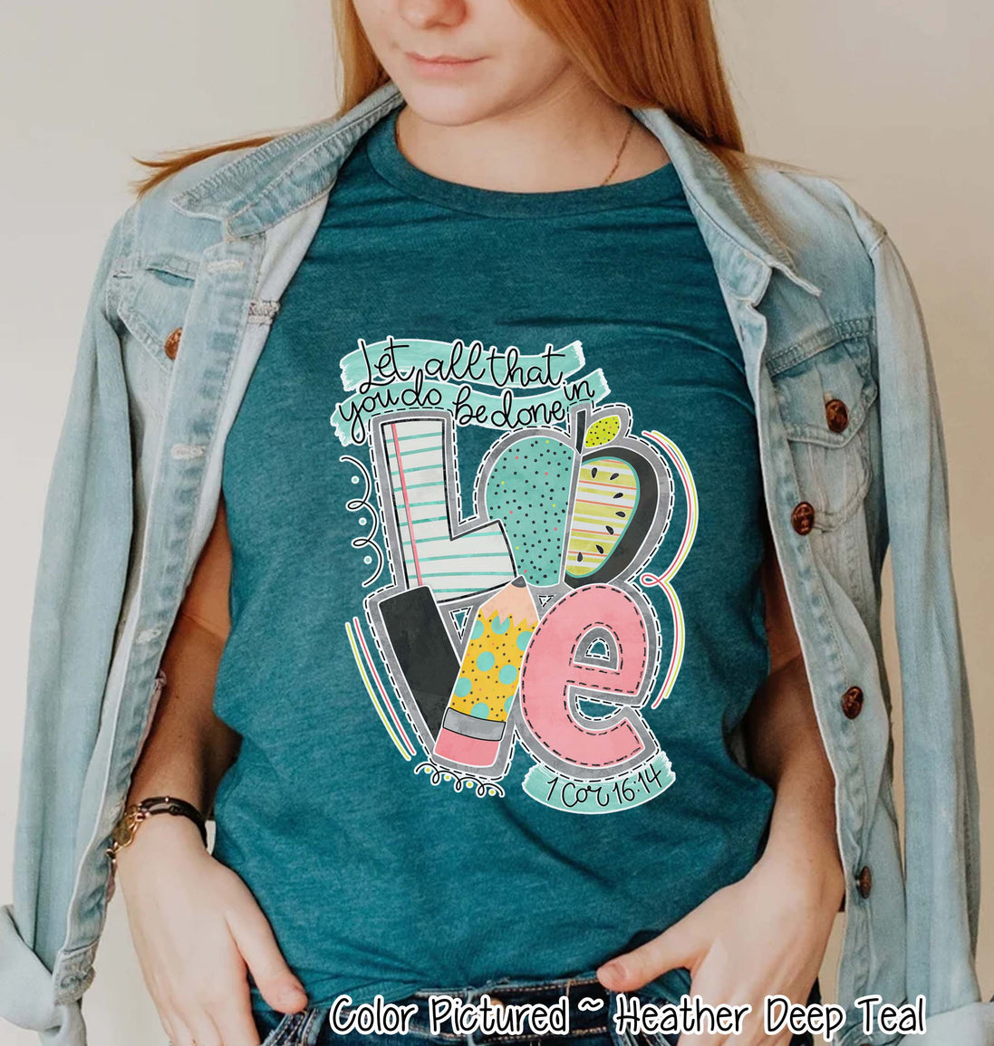Let All That You Do Be Done In Love Teacher Inspirational Tee