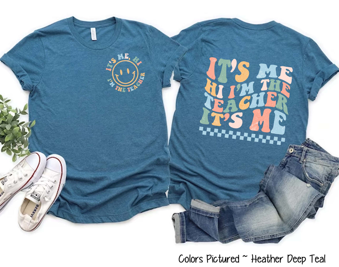 Retro 2 Sided It's Me I'm the Teacher Funny Back To School Teacher Tee