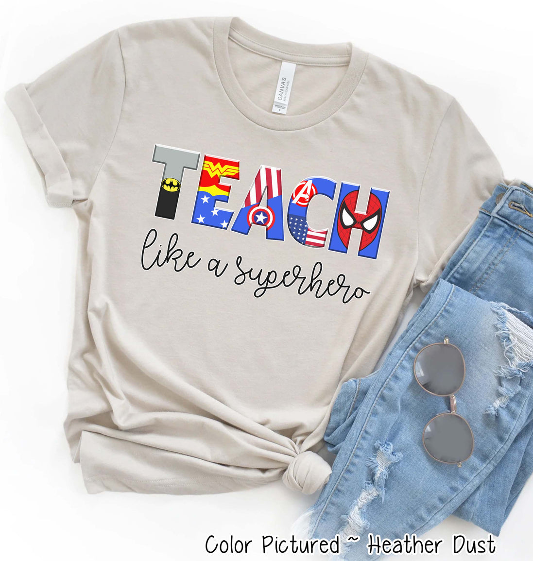 Teach Like a Superhero Themed Teacher Tee