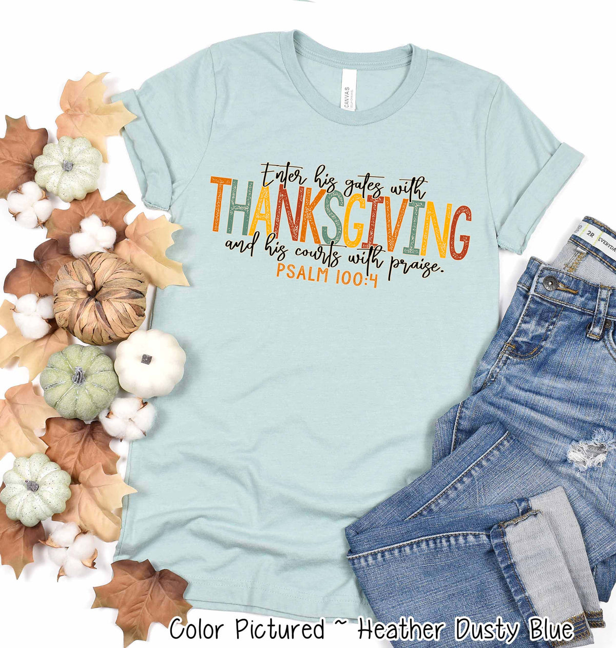 Enter His Gats with Thanksgiving Faith Fall Tee
