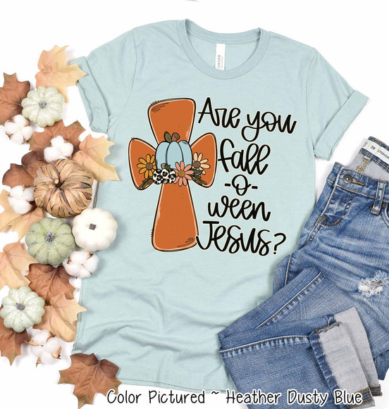 Are You Fall-O-Ween Jesus Cross Fall Halloween Tee
