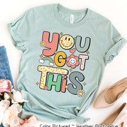 You Got This Test Day Motivational Encouraging Tee