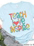 Teach Love Inspire Motivational Teacher Tee