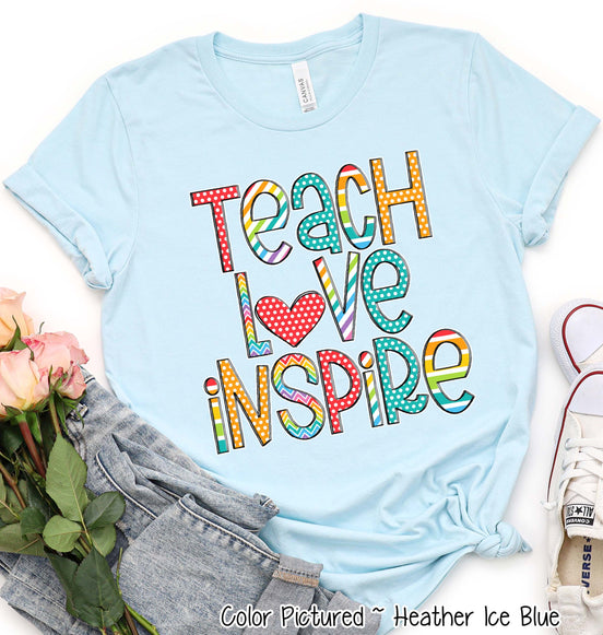 Teach Love Inspire Motivational Teacher Tee
