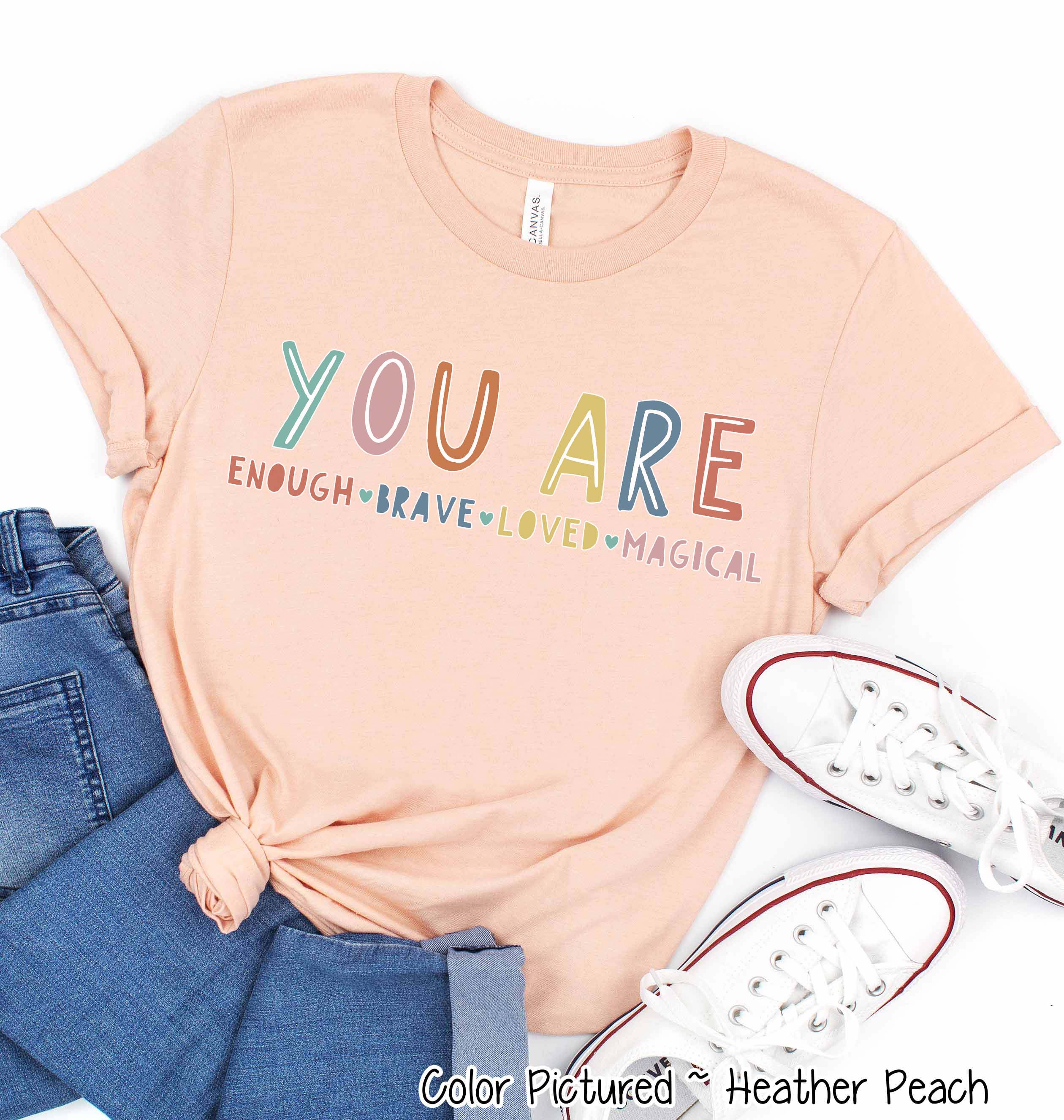 You Are Enough Motivational Encouraging Tee