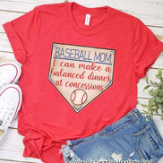 Baseball Mom I Can Make a Balanced Dinner at Concessions Tee