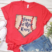Baseball You Better Run Cute Fan Tee