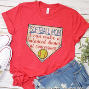 Softball Mom I Can Make a Balanced Dinner at Concessions Tee