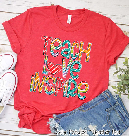 Teach Love Inspire Motivational Teacher Tee