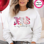 Jesus Is My Valentine Tee or Sweatshirt