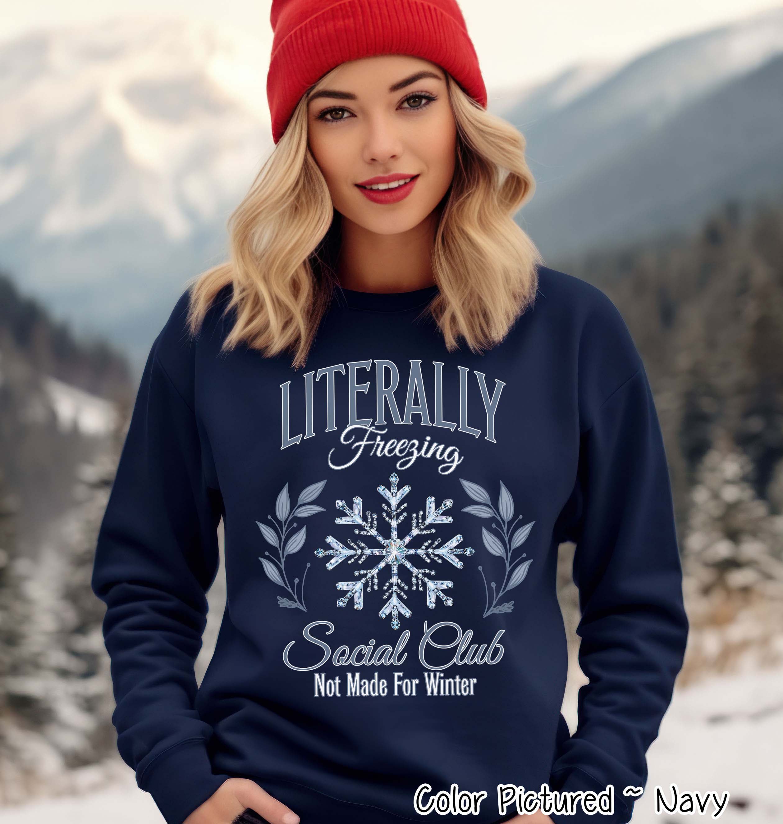 Literally Freezing Social Club Winter Tee or Sweatshirt