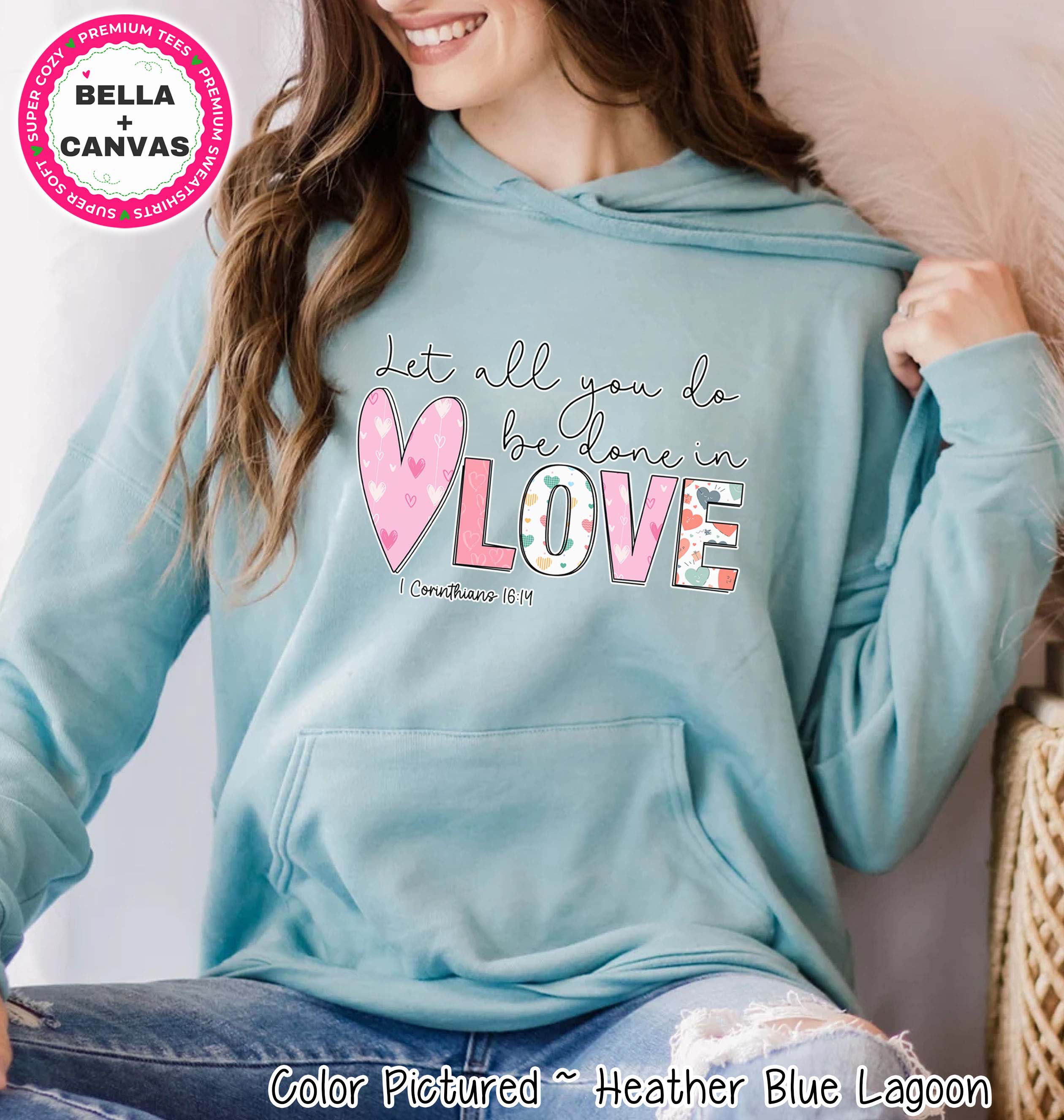 Let All You Do Be Done in Love Valentine Tee or Sweatshirt