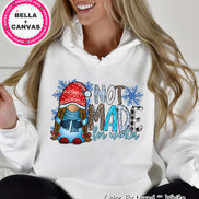 Gnome Not Made For Winter Tee or Sweatshirt