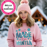 Not Made For Winter Tee or Sweatshirt