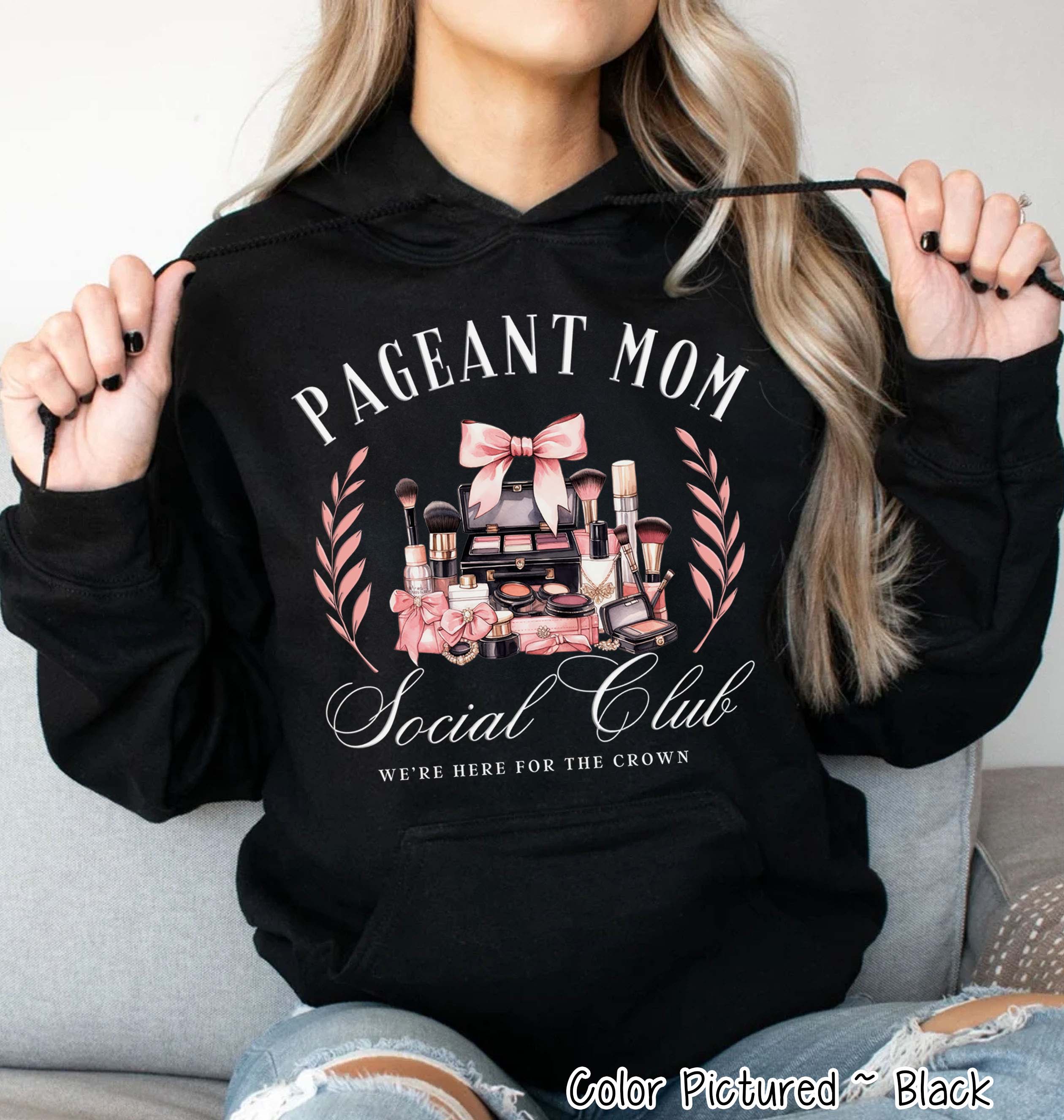 Pageant Mom Social Club Tee or Sweatshirt