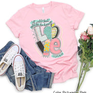 Let All That You Do Be Done In Love Teacher Inspirational Tee