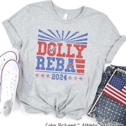 Dolly & Reba for President Funny Political Tee and Sweatshirt