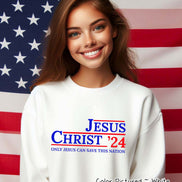 Jesus Christ 2024 Only Jesus Can Save This Nation Tee or Sweatshirt