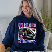Trump 2024 Get In Loser We're Taking America Back Political Tee and Sweatshirt