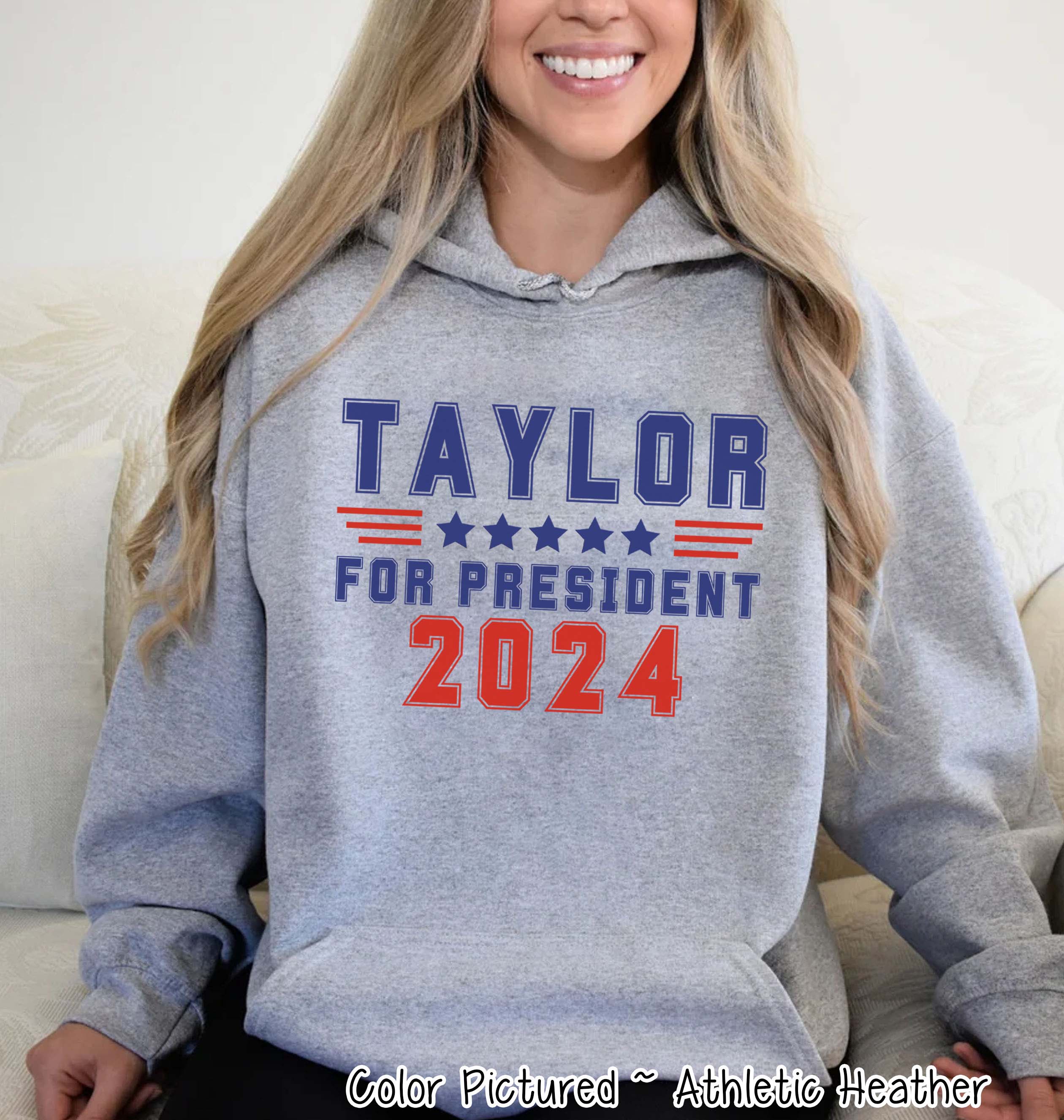 Taylor Swift for President Funny Political Tee or Sweatshirt