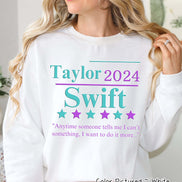 Taylor 2024 for President Funny Political Tee or Sweatshirt